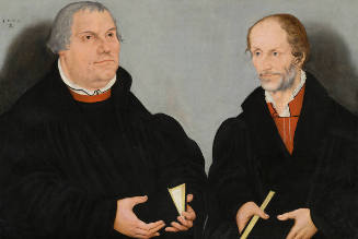 Martin Luther (1483–1546) and Philipp Melanchthon (1497–1560)